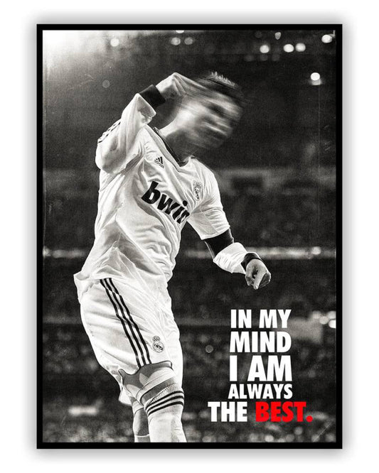 Ronaldo - In my mind i am always the best.
